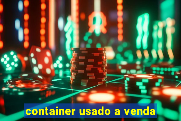 container usado a venda